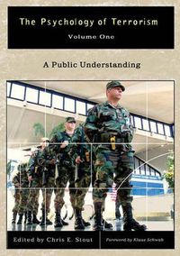 Cover image for The Psychology of Terrorism: Volume I, A Public Understanding