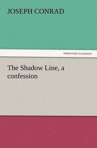 Cover image for The Shadow Line, a Confession