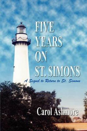 Cover image for Five Years on St. Simons: A Sequel to Return to St. Simons