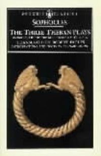 Cover image for The Three Theban Plays: Antigone, Oedipus the King, Oedipus at Colonus