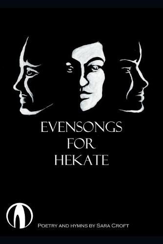 Cover image for Evensongs for Hekate: Poetry, Hymns, and Prayers