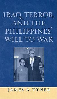 Cover image for Iraq, Terror, and the Philippines' Will to War