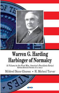 Cover image for Warren G Harding: Harbinger of Normalcy