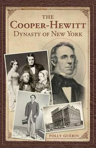 Cover image for The Cooper-Hewitt Dynasty of New York