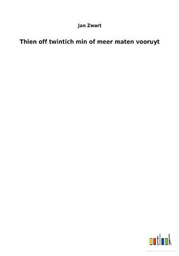 Cover image for Thien off twintich min of meer maten vooruyt