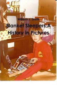 Cover image for Blanket Sleepers: A History in Pictures