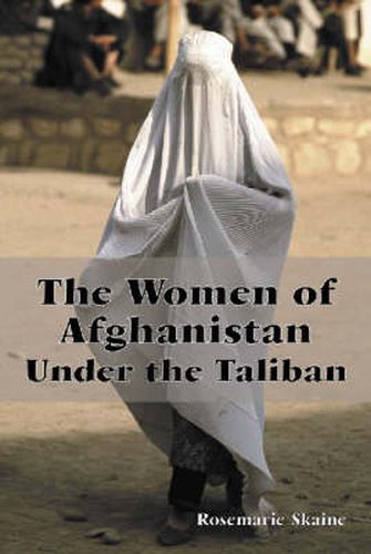 Cover image for The Women of Afghanistan Under the Taliban