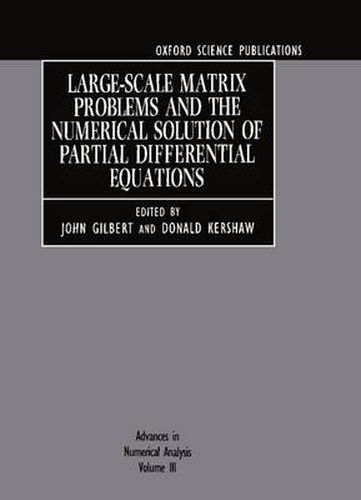 Cover image for Advances in Numerical Analysis: Volume III: Large-Scale Matrix Problems and the Numerical Solution of Partial Differential Equations