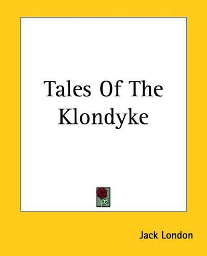 Cover image for Tales Of The Klondyke