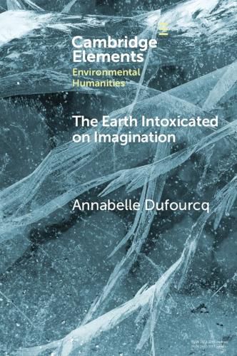 Cover image for The Earth Intoxicated on Imagination