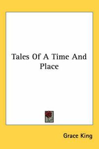 Cover image for Tales of a Time and Place