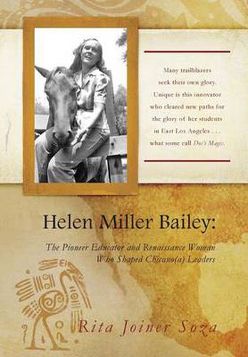 Helen Miller Bailey: The Pioneer Educator and Renaissance Woman Who Shaped Chicano(a) Leaders