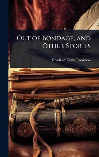 Cover image for Out of Bondage, and Other Stories