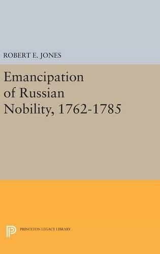 Emancipation of Russian Nobility, 1762-1785