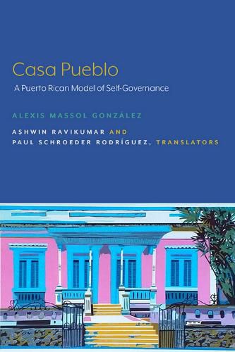 Casa Pueblo: A Puerto Rican Model of Self-Governance