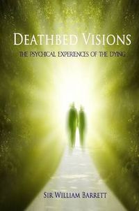 Cover image for Deathbed Visions: The Psychical Experiences of the Dying