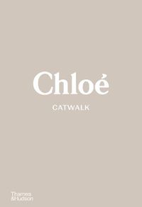 Cover image for Chloe Catwalk: The Complete Collections