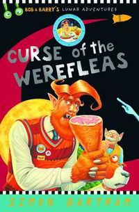 Cover image for Curse of the Werefleas: Bob and Barry's Lunar Adventures