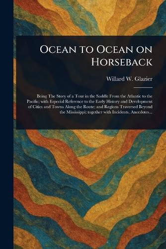 Cover image for Ocean to Ocean on Horseback