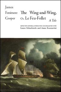 Cover image for The Wing-and-Wing, Or Le Feu-Follet: A Tale