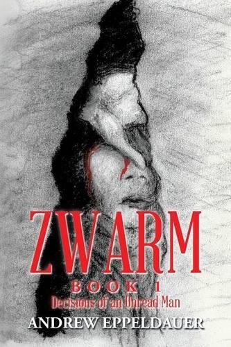 Cover image for Zwarm Book 1: Decisions of an Unread Man