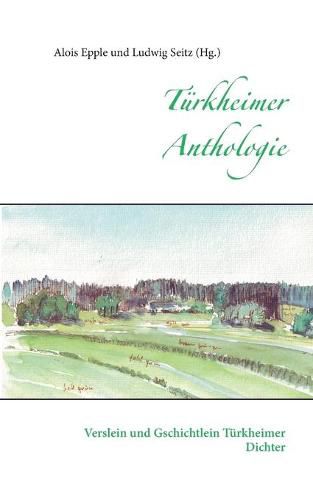 Cover image for Turkheimer Anthologie: Verslein und Gschichtlein Turkheimer Dichter