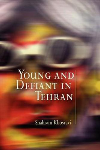 Cover image for Young and Defiant in Tehran