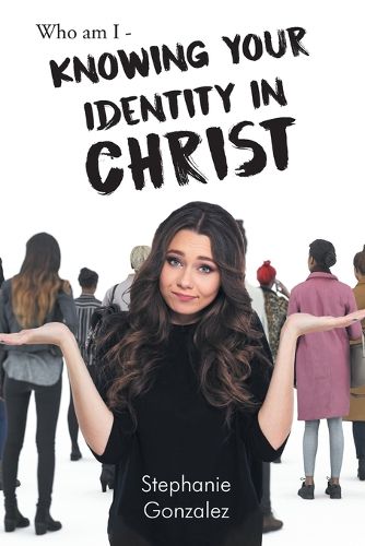 Cover image for Who Am I - Knowing Your Identity in Christ