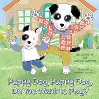 Cover image for Puppy Dog, Puppy Dog, Do You Want to Play?