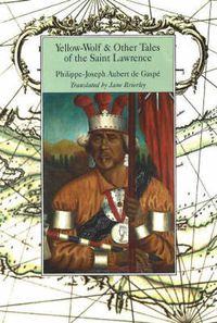 Cover image for Yellow-Wolf & Other Tales of the Saint Lawrence