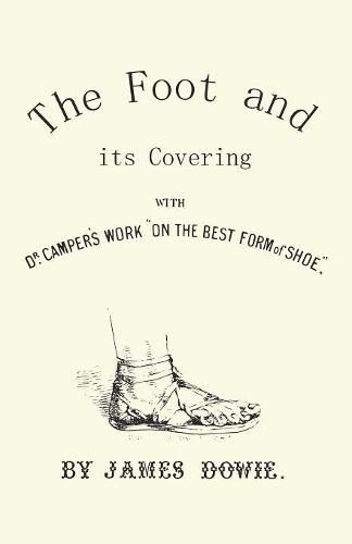 Cover image for The Foot and its Covering with Dr. Campers Work On the Best Form of Shoe