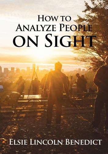 Cover image for How to Analyze People on Sight: The Science of Human Analysis