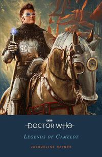 Cover image for Doctor Who: Legends of Camelot