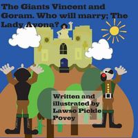 Cover image for The Giants Vincent and Goram. Who will marry the Lady Avona?