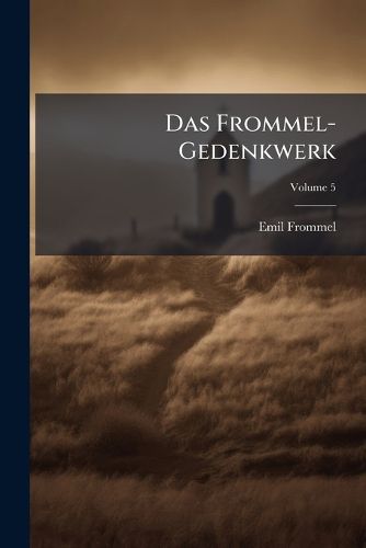 Cover image for Das Frommel-Gedenkwerk, Volume 5