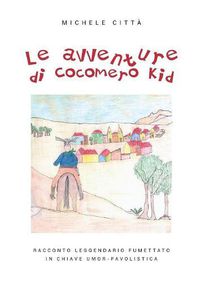 Cover image for Le avventure di Cocomero Kid