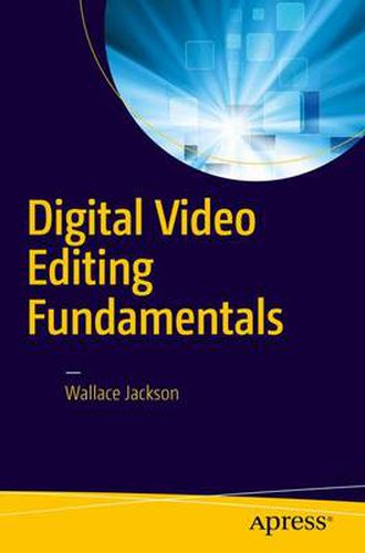 Cover image for Digital Video Editing Fundamentals