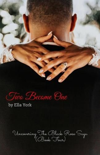 Cover image for Uncovering The Black Rose: Two Become One