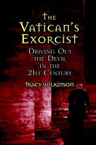 Cover image for The Vatican's Exorcists: Driving Out the Devil in the 21st Century