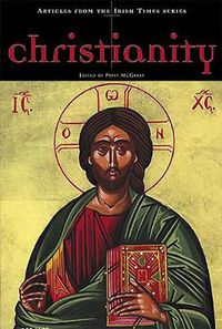 Cover image for Christianity: Articles from the Irish Times Series