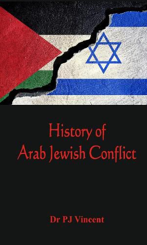 Cover image for The History of Arab - Jewish Conflict: 1881-1948