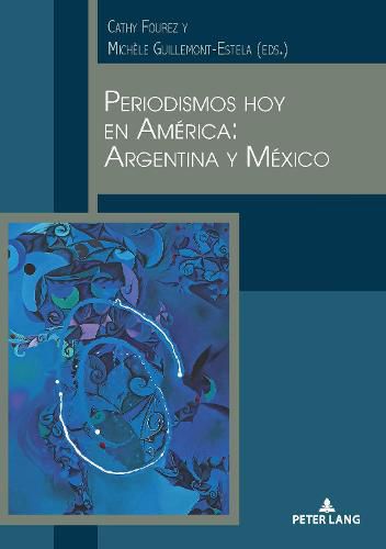 Cover image for Periodismos Hoy En America: Argentina Y Mexico