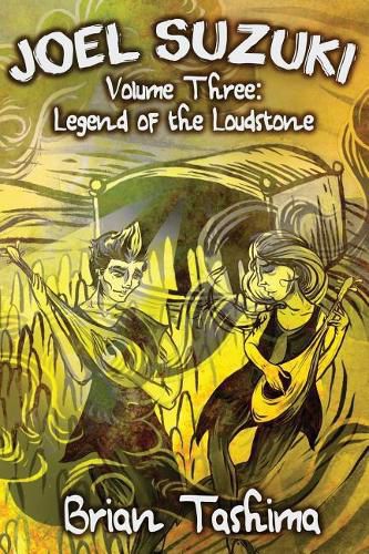 Cover image for Joel Suzuki, Volume Three: Legend of the Loudstone