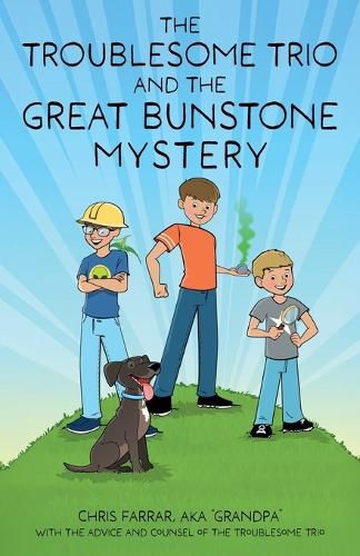 Cover image for The Troublesome Trio and the Great Bunstone Mystery