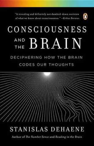 Cover image for Consciousness and the Brain: Deciphering How the Brain Codes Our Thoughts
