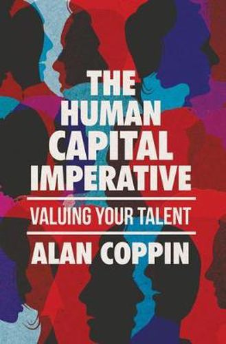Cover image for The Human Capital Imperative: Valuing Your Talent
