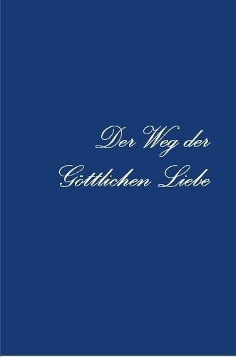 Cover image for Der Weg der Goettlichen Liebe
