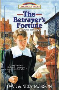 Cover image for The Betrayer's Fortune: Introducing Menno Simons