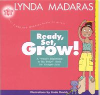 Cover image for Ready, Set, Grow!: A What's Happening to My Body? Book for Younger Girls
