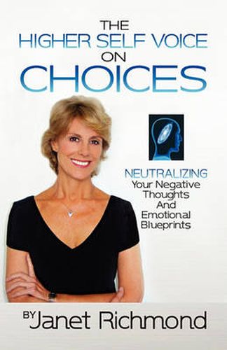 Cover image for Choices: Neutralizing Your Negative Thoughts and Emotional Blueprints